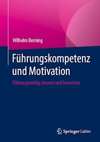 Führungskompetenz und Motivation - Wilhelm Berning - E-Book