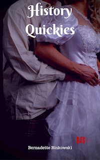 History Quickies - Bernadette Binkowski - E-Book