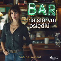 Bar na starym osiedlu - Sabina Waszut - Hörbuch