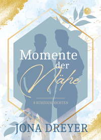 Momente der Nähe - Jona Dreyer - E-Book