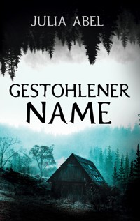 Gestohlener Name - Julia Abel - E-Book
