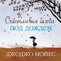 Счастливые шаги под дождем - Джоджо Мойес - Hörbuch