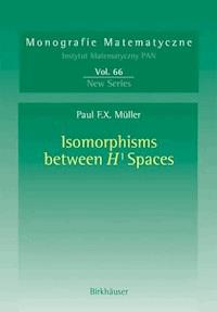 Isomorphisms Between H¹ Spaces - Paul F.X. Müller - E-Book