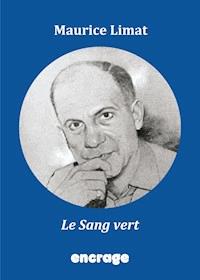 Le Sang vert - Maurice Limat - E-Book