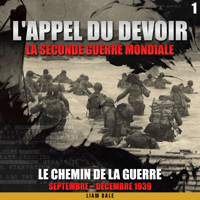 La Seconde Guerre mondiale: 1. Le chemin de la guerre - Liam Dale - Hörbuch