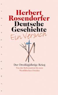 Deutsche Geschichte - Ein Versuch. Band 4 - Herbert Rosendorfer - E-Book