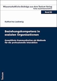 Beziehungskompetenz in sozialen Organisationen - Katharina Ludewig - E-Book
