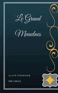 Le Grand Meaulnes - Alain - E-Book