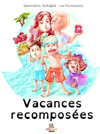 Vacances recomposées - Gwenaëlle Alrique - E-Book