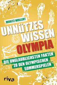 Unnützes Wissen Olympia - Moritz Wollert - E-Book