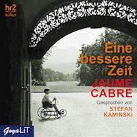 Eine bessere Zeit - Jaume Cabré - Hörbuch