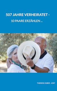 507 Jahre verheiratet - Therese Zuber - E-Book