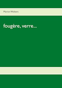 fougère, verre... - Marion Wolters - E-Book