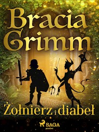 Żołnierz i diabeł - Bracia Grimm - E-Book