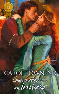 Comprometida con un bárbaro - CAROL TOWNEND - E-Book