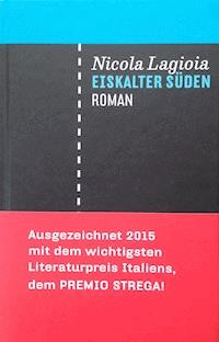 Eiskalter Süden - Nicola Lagioia - E-Book