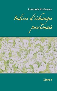 Indices d'échanges passionnés - Gwenola Kerlaouen - E-Book