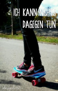 Ich kann nichts dagegen tun - Lucie Persposti - E-Book