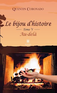 Le bijou d’histoire - Tome 5 - Quentin Coronado - E-Book