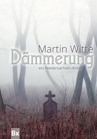Dämmerung - Martin Witte - E-Book