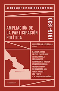 Almanaque Histórico Argentino 1916-1930 - Guillermo Máximo Cao - E-Book