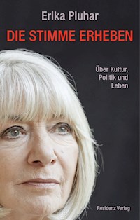 Die Stimme erheben - Erika Pluhar - E-Book