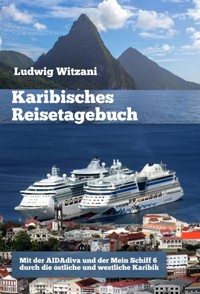 Karibisches Reisetagebuch - Ludwig Witzani - E-Book