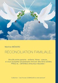 RÉCONCILIATION FAMILIALE... - Martine Ménard - E-Book