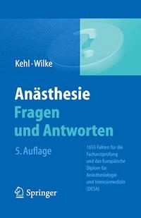 Anästhesie. Fragen und Antworten - Franz Kehl - E-Book
