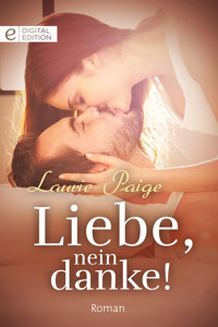 Liebe, nein danke! - Laurie Paige - E-Book