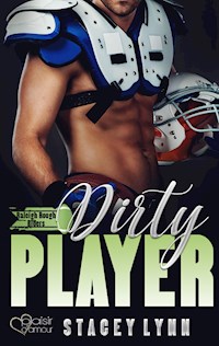 Dirty Player - Stacey Lynn - E-Book