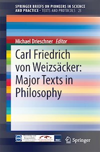 Carl Friedrich von Weizsäcker: Major Texts in Philosophy - - E-Book