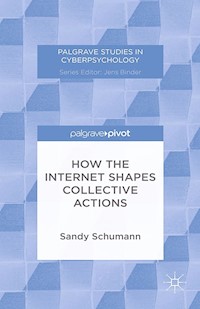 How the Internet Shapes Collective Actions - S. Schumann - E-Book