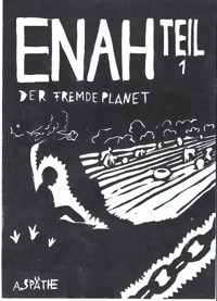 Enah - der fremde Planet - A. Späthe - E-Book