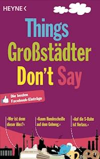 Things Großstädter Don`t Say -  - E-Book