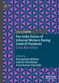 Pan-India Stories of Informal Workers During Covid-19 Pandemic -  - E-Book