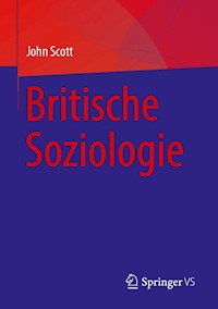 Britische Soziologie - John Scott - E-Book