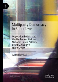 Multiparty Democracy in Zimbabwe - Aaron Rwodzi - E-Book