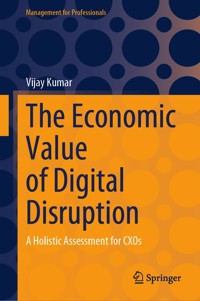 The Economic Value of Digital Disruption - Vijay Kumar - E-Book