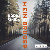 Mein Bruder - Karin Smirnoff - Hörbuch