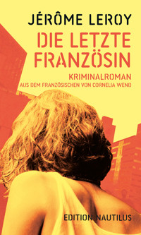 Die letzte Französin - Jérôme Leroy - E-Book