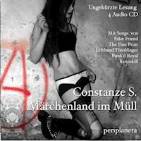 Märchenland im Müll - Der Zauber des Elends - Constanze S. - Hörbuch