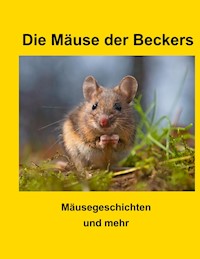 Die Mäuse der Beckers - Wilfried Becker - E-Book