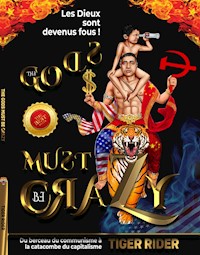 Les Dieux sont devenus fous - Tiger Rider - E-Book