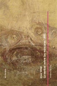 La verdad sobre las máscaras 1891 - Oscar Wilde - E-Book