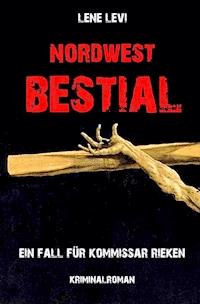 Nordwest Bestial - Lene Levi - E-Book