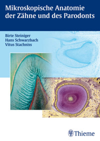 Mikroskopische Anatomie der Zähne und des Parodonts - Hans Schwarzbach - E-Book