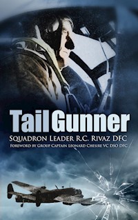 Tail Gunner - Squadron Leader R C Rivaz - E-Book