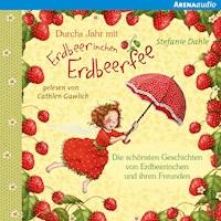 Durchs Jahr mit Erdbeerinchen Erdbeerfee - Stefanie Dahle - Hörbuch