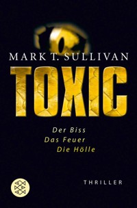 Toxic - Mark T. Sullivan - E-Book